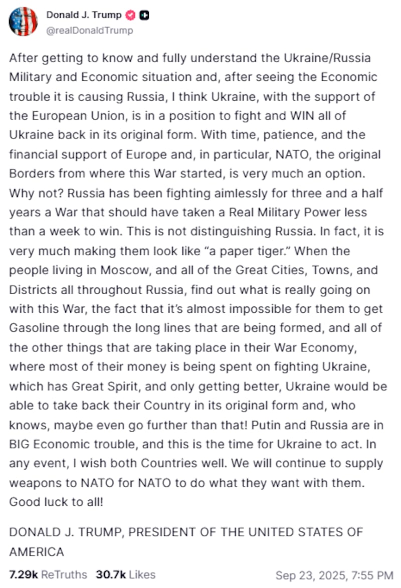 Trump dramatically declared his full support for Ukraine in a Truthy Social post on Tuesday.